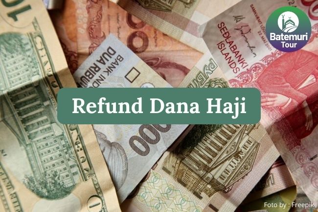Refund Dana Ibadah Haji Bagi Jemaah Batal Haji